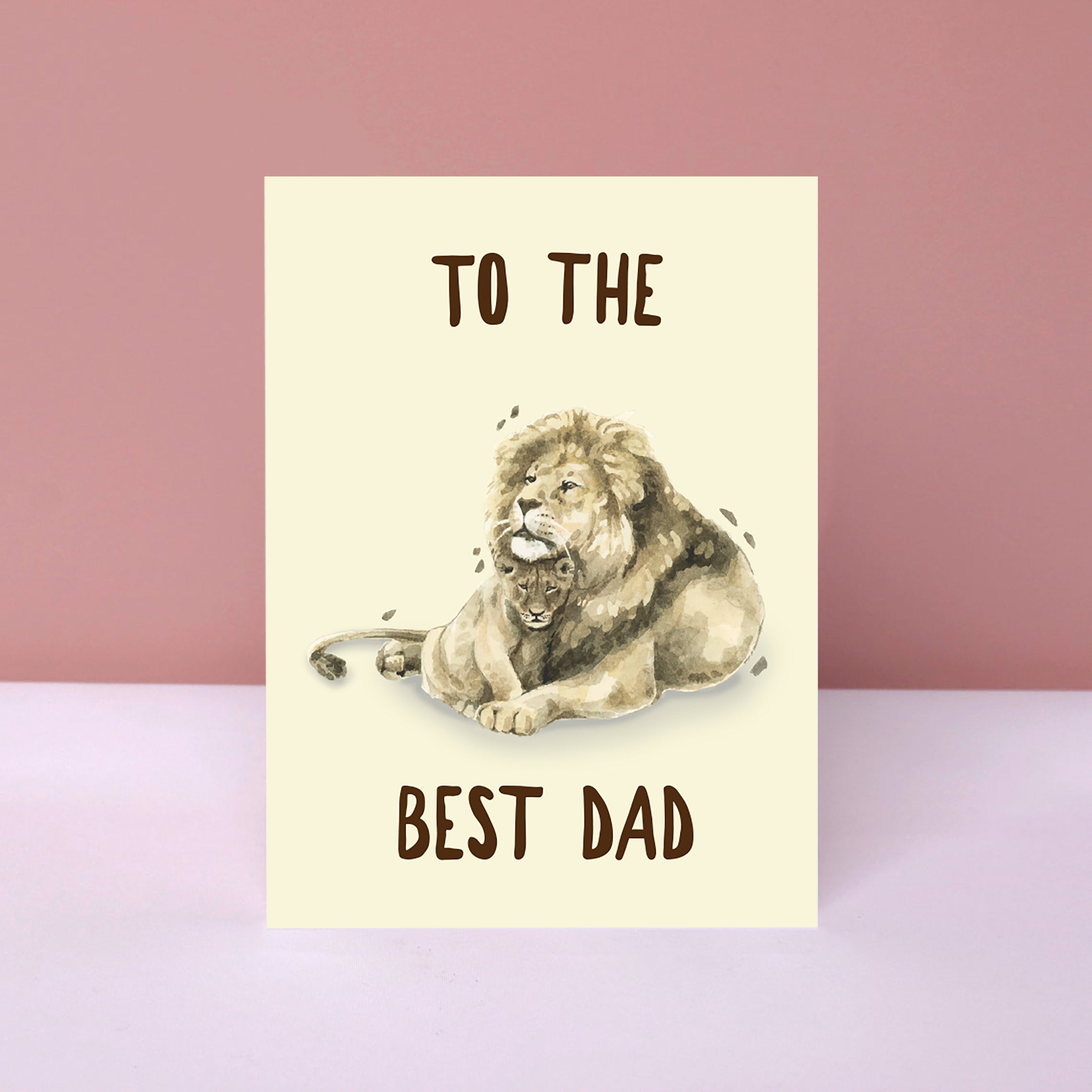 To the Best Dad, Lion Card for Father's Day, Dad's Birthday